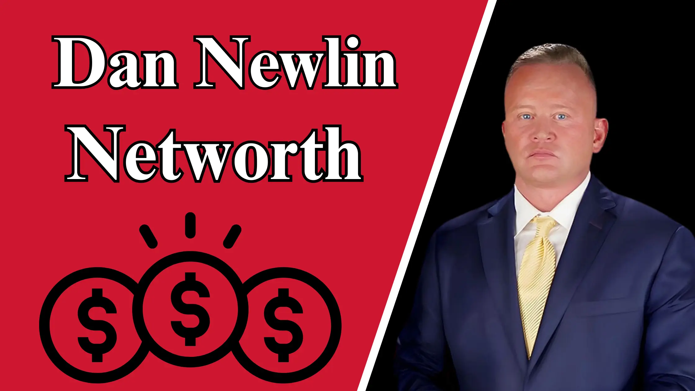 Dan Newlin Networth